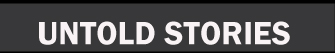 Untold Stories